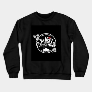 Let your fashion be MERRY CHRISTMAS Crewneck Sweatshirt